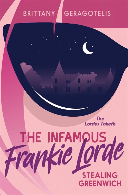 The Infamous Frankie Lorde 1: Stealing Greenwich (Hardcover)