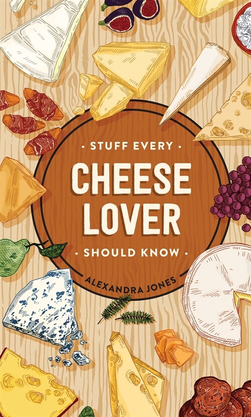 Stuff Every Cheese Lover Should Know (Hardcover)