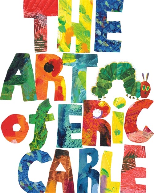 The Art of Eric Carle (Hardcover)