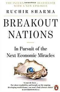 Breakout Nations : In Pursuit of the Next Economic Miracles (Paperback)