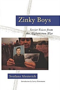 Zinky Boys: Soviet Voices from the Afghanistan War (Paperback, Deckle Edge)
