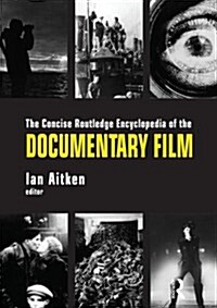 The Concise Routledge Encyclopedia of the Documentary Film (Hardcover)