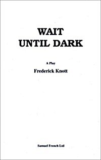 Wait Until Dark : a Play (Paperback)