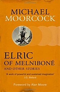 Elric of Melnibone and Other Stories (Paperback)