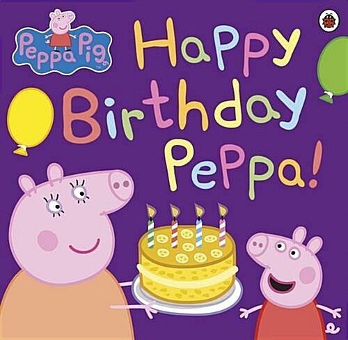 Peppa Pig: Happy Birthday Peppa! (Paperback)