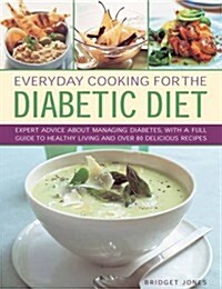 Everyday Cooking For the Diabetic Diet (Hardcover)