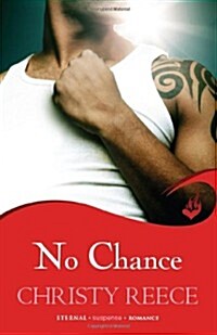 No Chance: Last Chance Rescue Book 4 (Paperback)