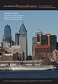 Buildings of Pennsylvania: Philadelphia and Eastern Pennsylvania (Hardcover)