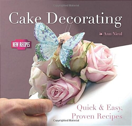 Cake Decorating : Quick and Easy Recipes (Paperback, New ed)