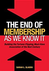 End of Membership as We Know it (Hardcover)