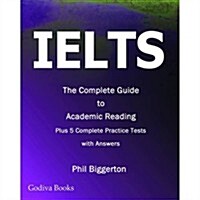 Ielts - The Complete Guide to Academic Reading (Paperback)