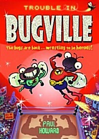 Trouble in Bugville (Paperback)