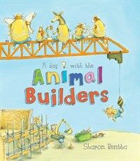 A Day with the Animal Builders (Paperback)
