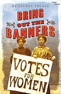 Bring Out the Banners (Paperback)