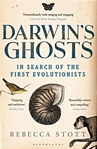 Darwins Ghosts : In Search of the First Evolutionists (Paperback)