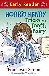 [중고] Horrid Henry Early Reader: Horrid Henry Tricks the Tooth Fairy : Book 22 (Paperback)