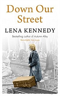 Down Our Street : War isnt the only thing that could tear this family apart . . . (Paperback)