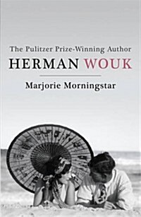 Marjorie Morningstar : The proto-feminist classic (Vulture) from the Pulitzer Prize-winning author (Paperback)
