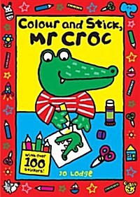 Mr Croc: Colour and Stick, Mr Croc (Paperback)