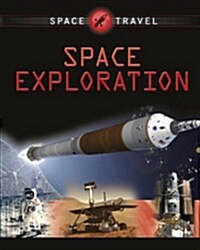 Space Travel Guides: Space Exploration (Paperback)