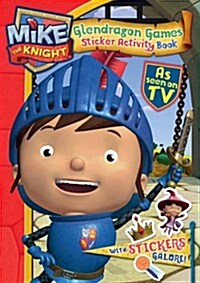 Mike the Knight: Glendragon Games Sticker Book (Novelty Book)