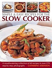 Simple & Easy Recipes for the Slow Cooker (Paperback)
