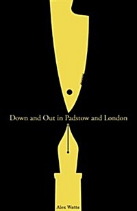 Down and Out in Padstow and London (Paperback)