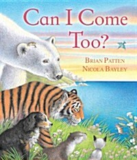 Can I Come Too? (Hardcover)