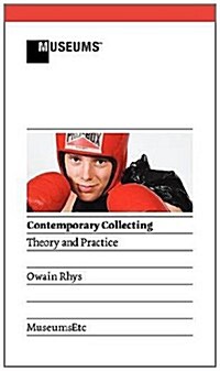 Contemporary Collecting: Theory and Practice (Hardcover)