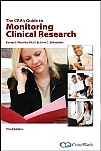 The CRAs Guide to Monitoring Clinical Research (Paperback, 3rd)