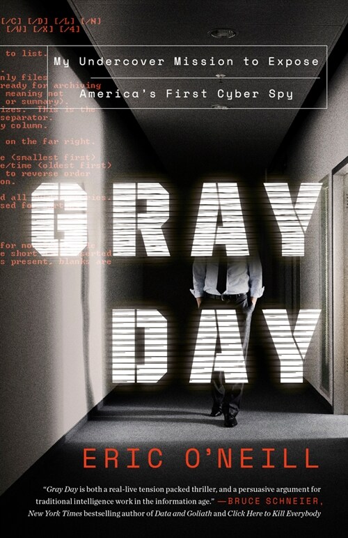 Gray Day Gray Day: My Undercover Mission to Expose Americas First Cyber Spy My Undercover Mission to Expose Americas First Cyber Spy (Paperback)