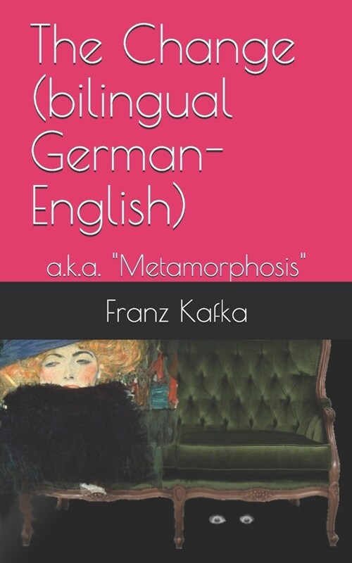 The Change (bilingual German-English): a.k.a. Metamorphosis (Paperback)