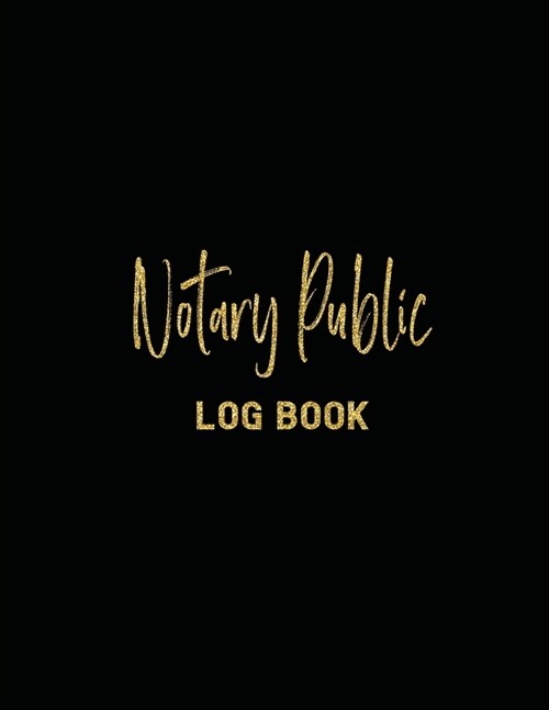 Notary Public Log Book: Notary Public Records Logbook Notarial Acts Records Events Book - Public Notary Journal To Log Notarial Acts. (Paperback)