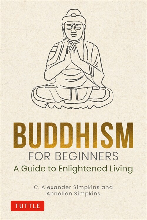 Buddhism for Beginners: A Guide to Enlightened Living (Hardcover)