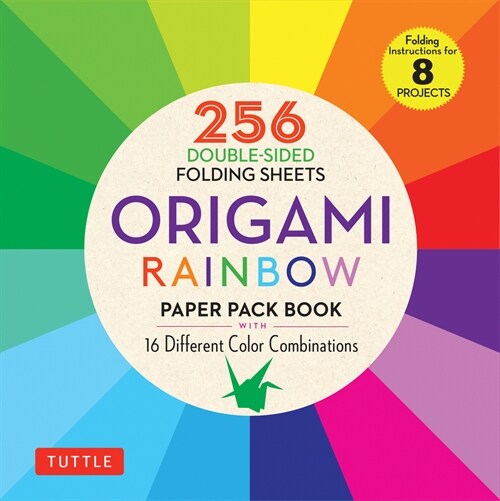 Origami Rainbow Paper Pack Book: 256 Double-Sided Folding Sheets (Includes Instructions for 8 Models) (Paperback)