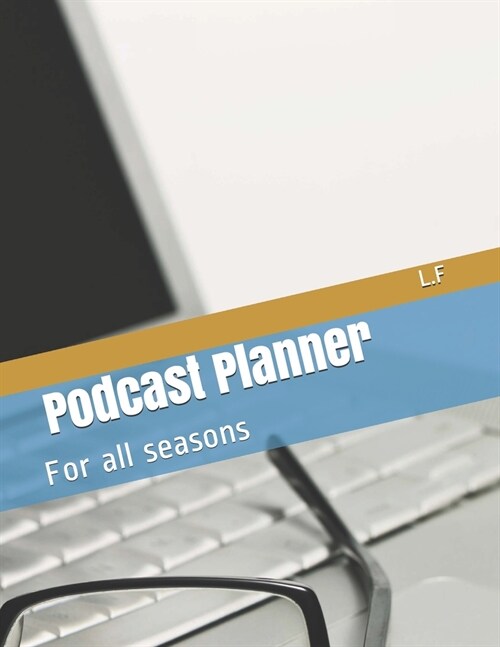 Podcast Planner: For all seasons (Paperback)