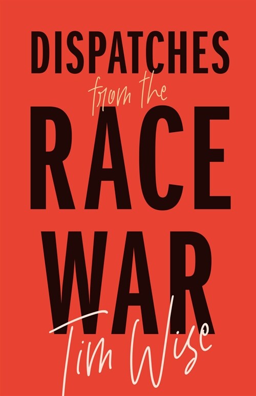 Dispatches from the Race War (Paperback)