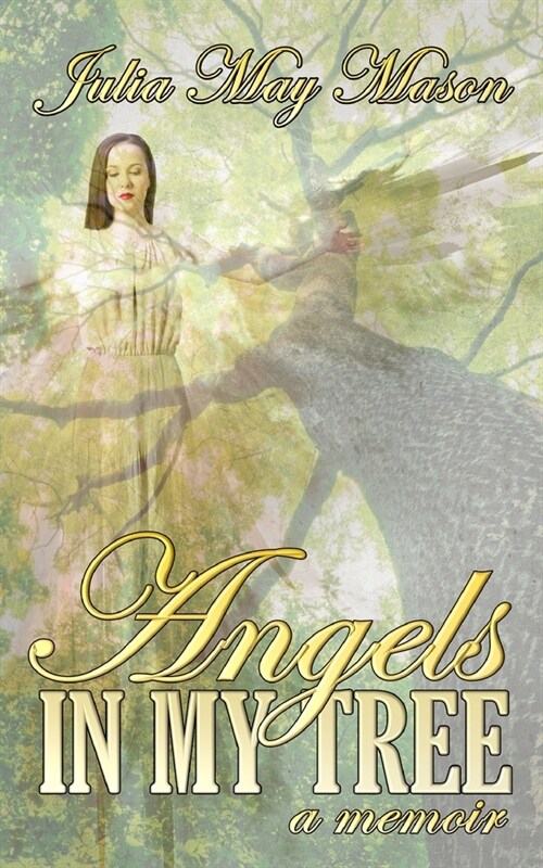 Angels In My Tree: A memoir (Paperback)