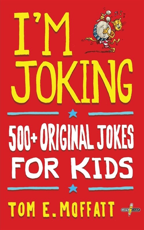 Im Joking: 500+ Original Jokes for Kids (Paperback)