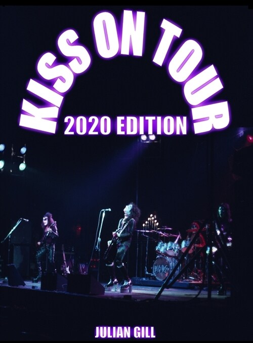 Kiss On Tour 2020 Edition (Hardcover)