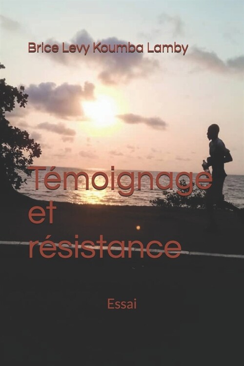 T?oignage et r?istance: Essai (Paperback)