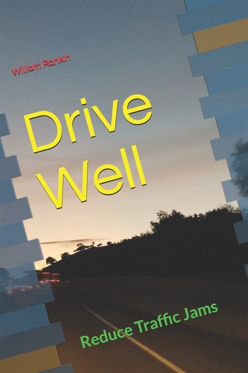 Drive Well: Reduce Traffic Jams (Paperback)