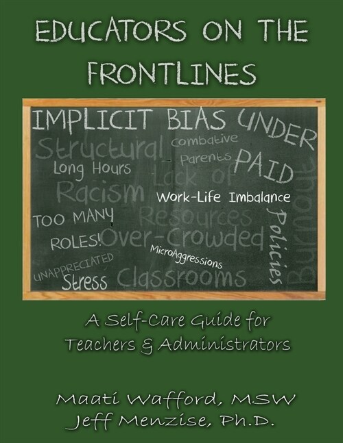 Educators on the Frontlines: A Self-Care Guide for Teachers & Administrators (Paperback)