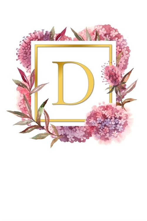 D: Pretty Watercolor / Gold - Super Cute Monogram Initial Letter Notebook - Personalized Lined Journal / Diary - Perfect (Paperback)