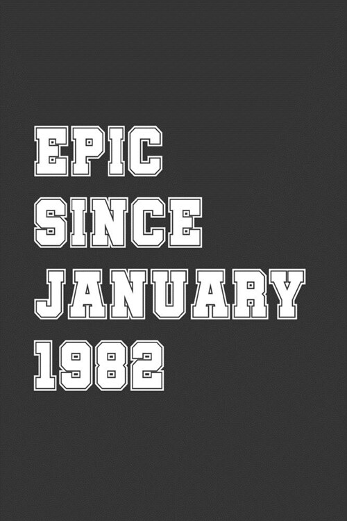 Epic Since January: Lined Notebook / Journal Gift, 110 Pages, 6x9, Soft Cover, Matte Finish, (Paperback)
