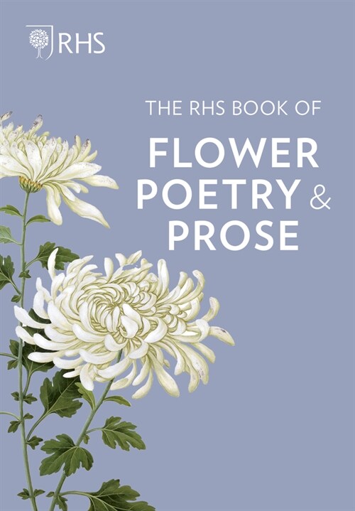 The Rhs Book of Flower Poetry and Prose (Hardcover)