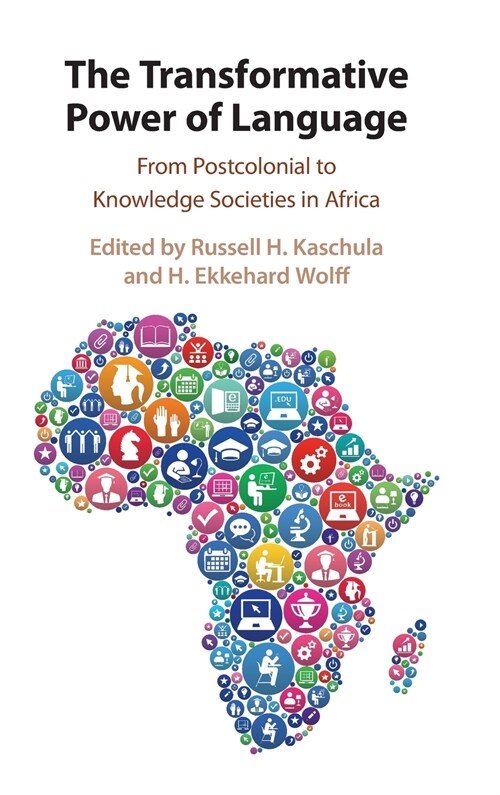 The Transformative Power of Language : From Postcolonial to Knowledge Societies in Africa (Hardcover)