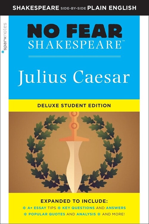 Julius Caesar: No Fear Shakespeare Deluxe Student Edition: Volume 27 (Paperback)