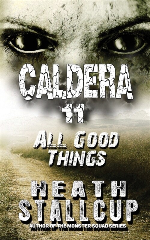 Caldera 11: All Good Things (Paperback)