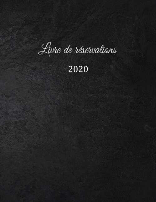 Livre de r?ervation 2020: pour restaurants, bistrots et h?els - 370 pages - 1 jour=1 page - couverture du livre num?o 11 (Paperback)